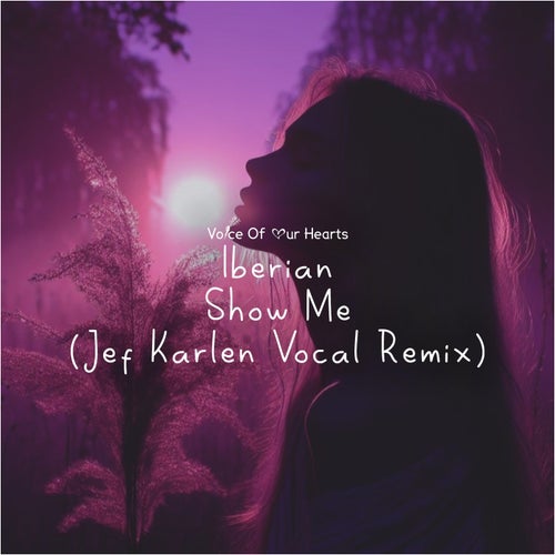 Iberian - Show Me (Jef Karlen Vocal Remix)