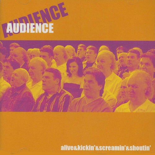 Alive & Kickin' & Screamin' & Shoutin'