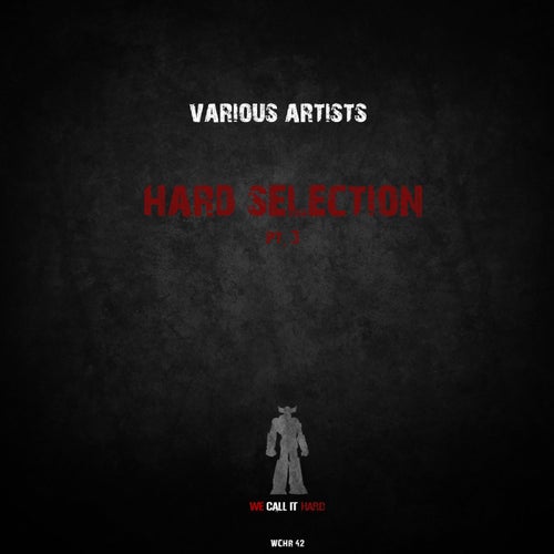 Hard Selection, Pt. 3