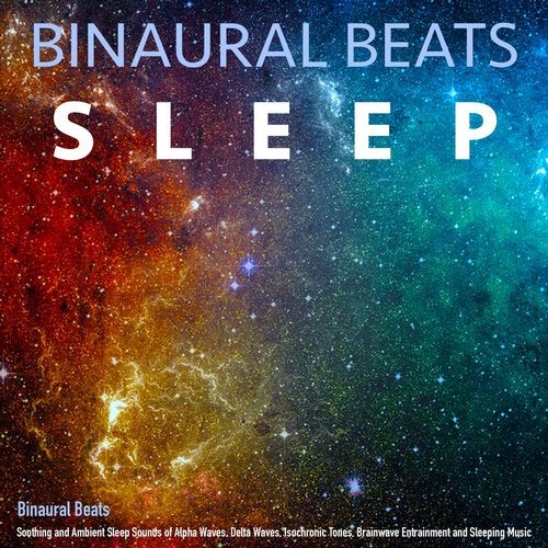 Cover art for Binaural Beats: Soothing and Ambient Sleep Sounds of Alpha Waves, Delta Waves, Isochronic Tones, Brainwave Entrainment and Sleeping Music