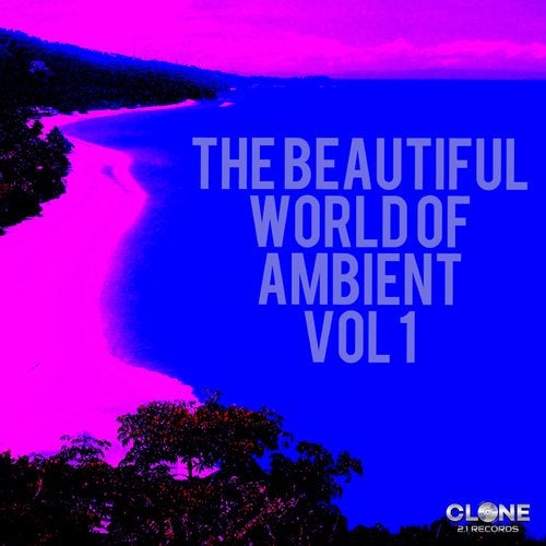 Cover art for The Beautiful World of Ambient, Vol. 1