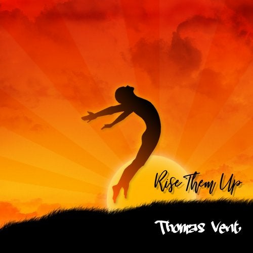 Thomas Vent - Rise Them Up EP (CAT315195)