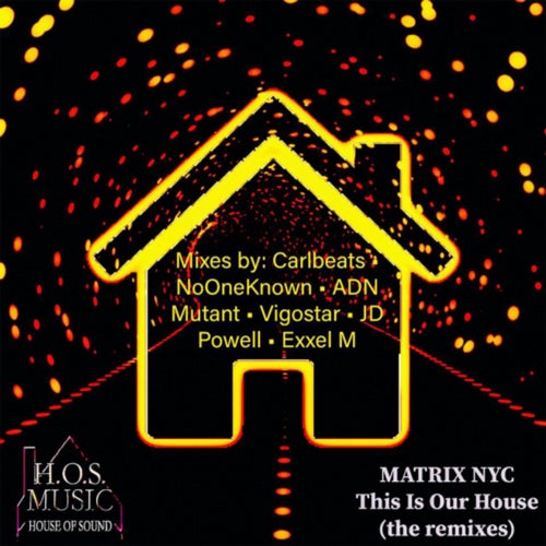 This Is Our House - The Tech Remixes