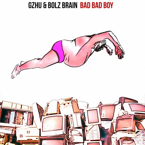 Bad Bad Boy
