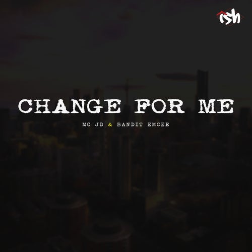 Change for me