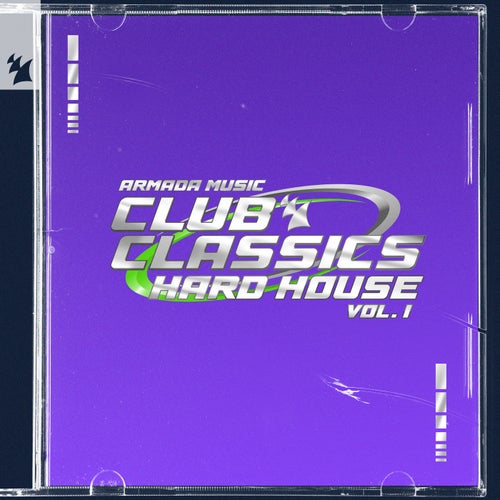 Club Classics - Hard House, Vol. 1 - Armada Music - Extended Versions