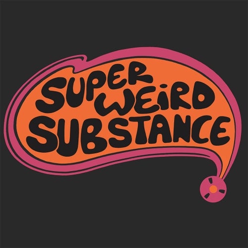 Super Weird Substance Recordings