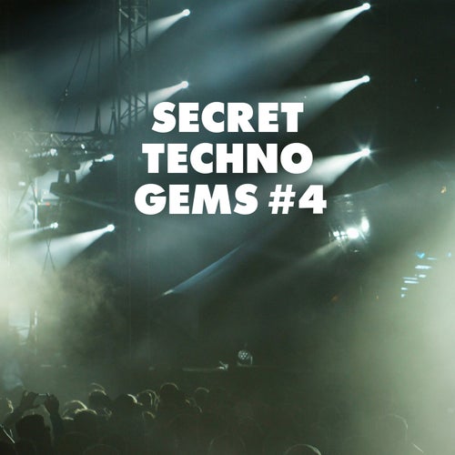 Secret Techno Gems #4