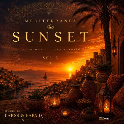Mediterranea Sunset vol.5 - Selected by Larss & Papa Dj