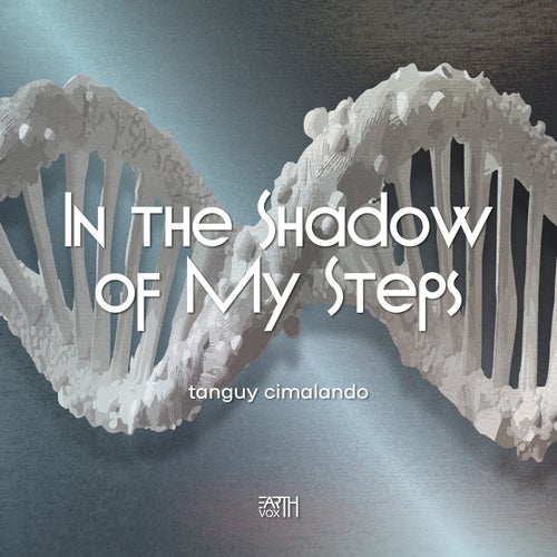 In the Shadow of My Steps