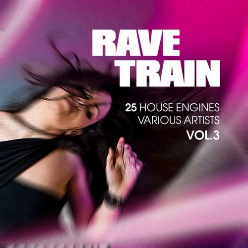 Cover art for Rave Train, Vol. 3 (25 House Engines)