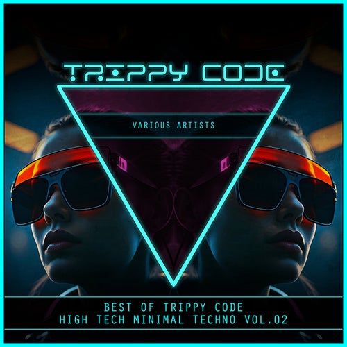 Best of Trippy Code High Tech Minimal Techno Vol2.