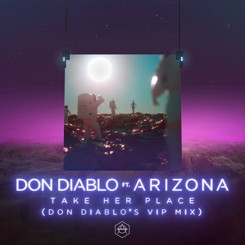 Take Her Place (feat. A R I Z O N A) (Extended Mix)