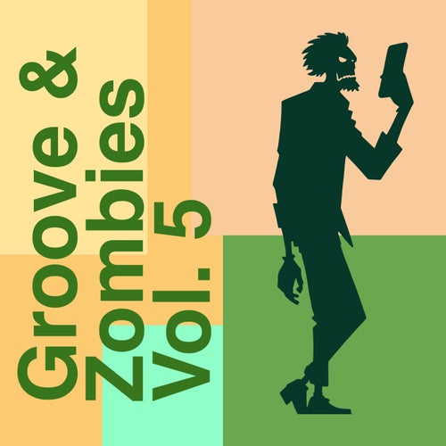 Groove & Zombies Vol. 5