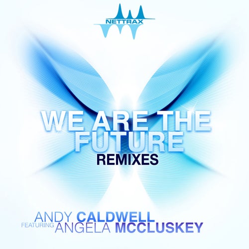 We Are The Future - Remixes