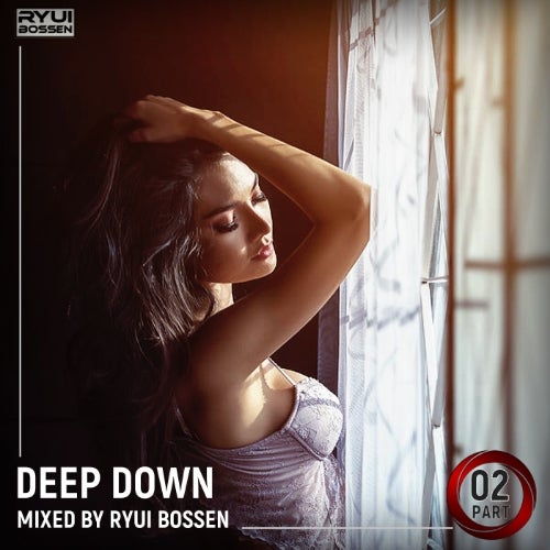 DEEP DOWN [Part 02]