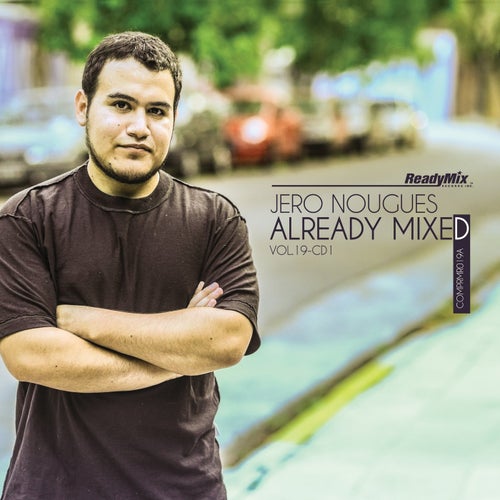 Already Mixed Vol.19 - CD1 (Compiled & Mixed By Jero Nougues)