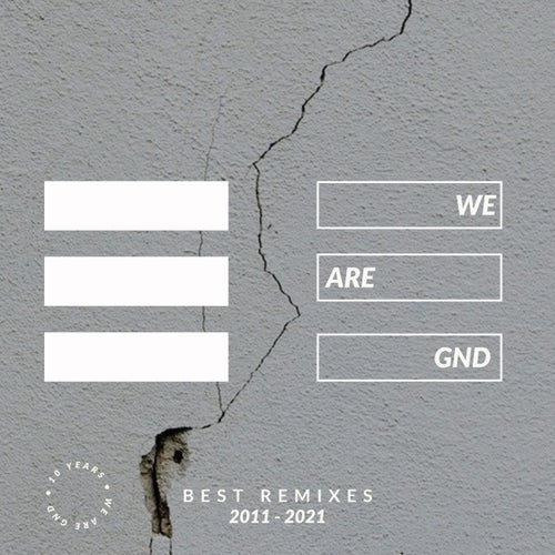 Cover art for We Are GND (Best Remixes 2011-2021)