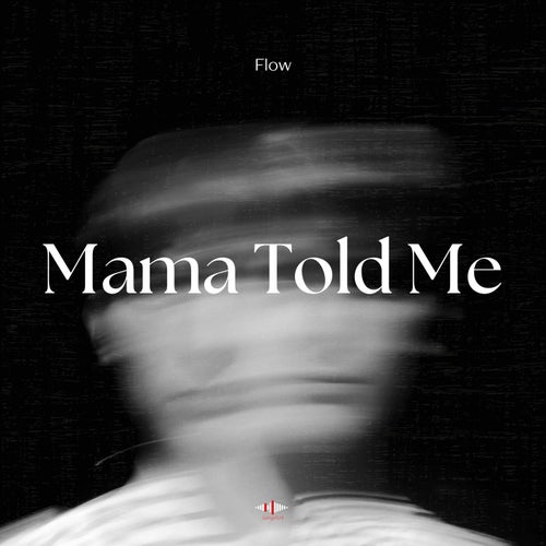 Mama told me