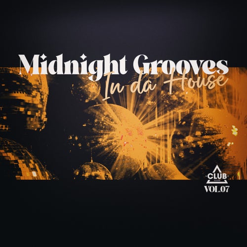 Midnight Grooves in the House, Vol.07 (2025) - Club Session (House) Album Cover