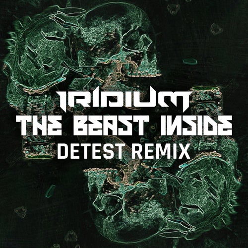 The Beast Inside (Detest Remix)
