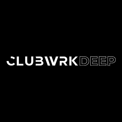 CLUBWRK DEEP