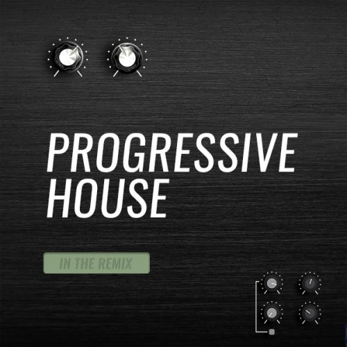 In The Remix: Progressive House