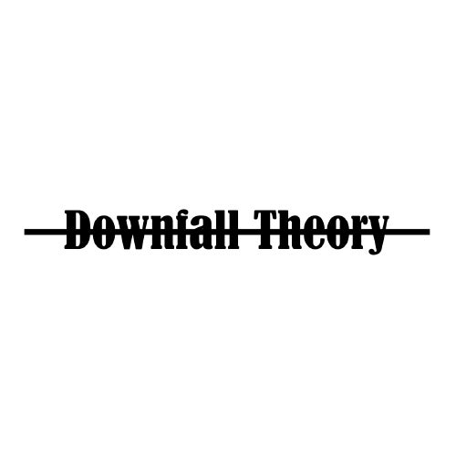 Downfall Theory
