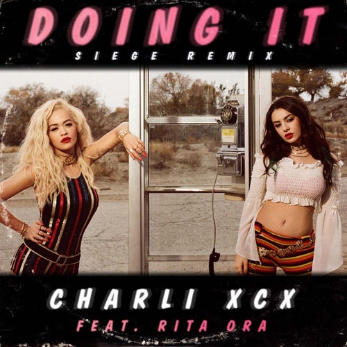 Doing It (feat. Rita Ora) (Siege Remix)