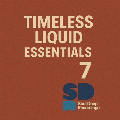Timeless Liquid Essentials 7 [SDRRLS174] FLAC - Soul Deep Recordings