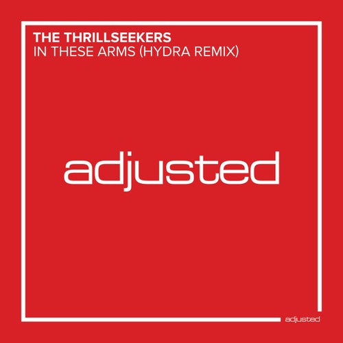In These Arms (The Thrillseekers pres. Hydra Remix)