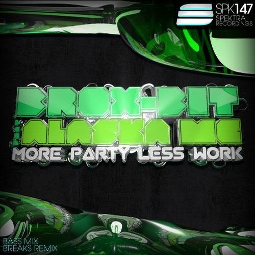 More Party Less Work (feat. Alaska MC)