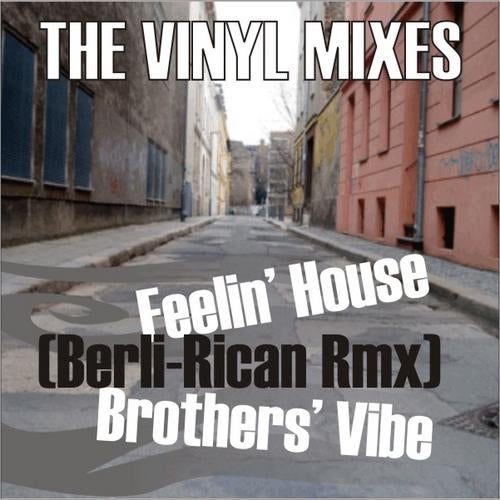 Brothers' Vibe - Feelin' House (Berli-Rican Acappella) [Mixx