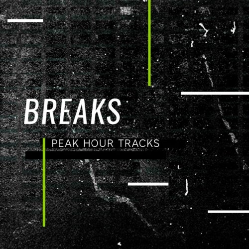 Peak Hour Tracks: Breaks   