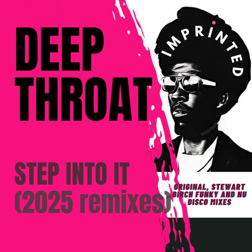  Deep Throat - Step Into It (Remixes) (2025) 