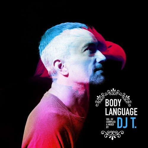 Body Language, Vol. 15 - Mixed & Compiled by DJ T.