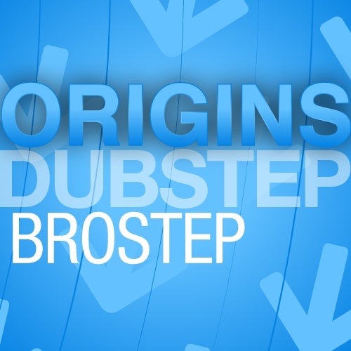 Beatport Origins: Dubstep - Brostep