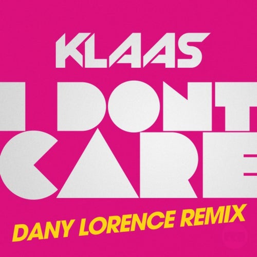 I Don't Care (Dany Lorence Remix)