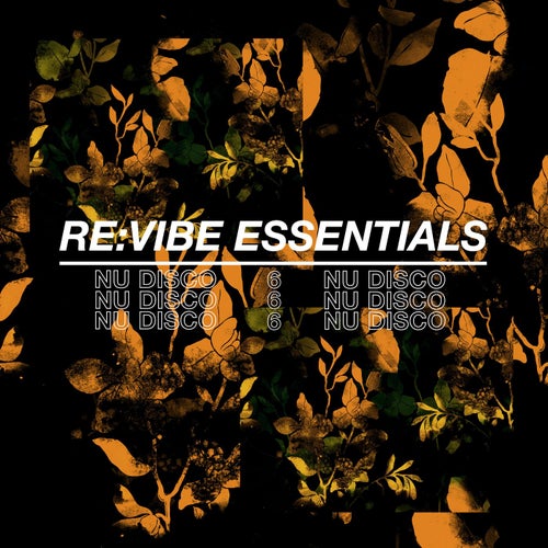 Re:Vibe Essentials - Nu Disco, Vol. 6