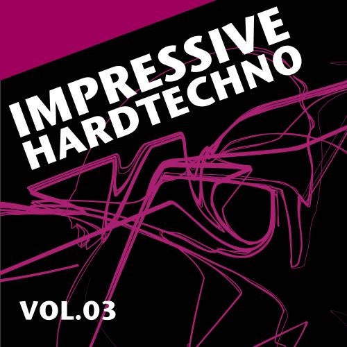 Impressive Hardtechno Volume 03
