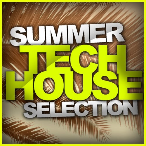 Summer Tech House Selection