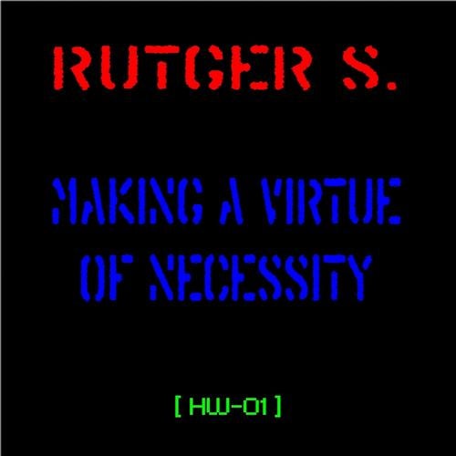 Making A Virtue Of Necessity