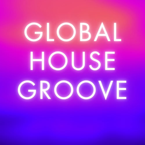 Global House Groove