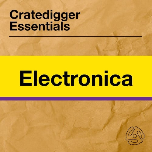 Cratedigger Essentials: Electronica