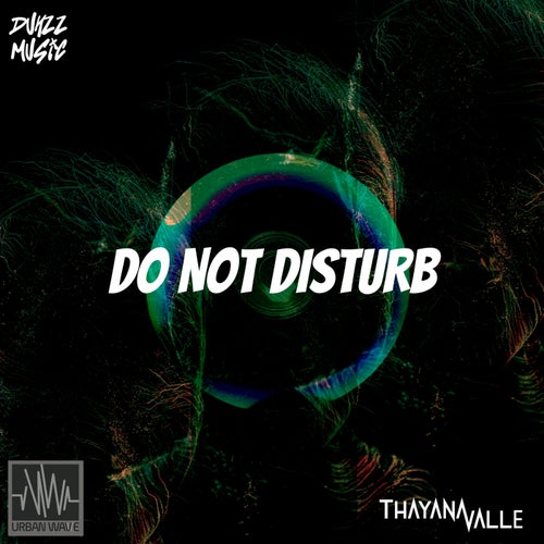 Do Not Disturb (feat. Thayana Valle)