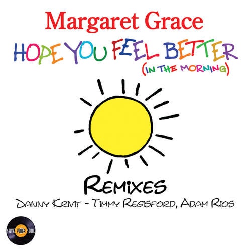 Hope You Feel Better (In The Morning) Remixes