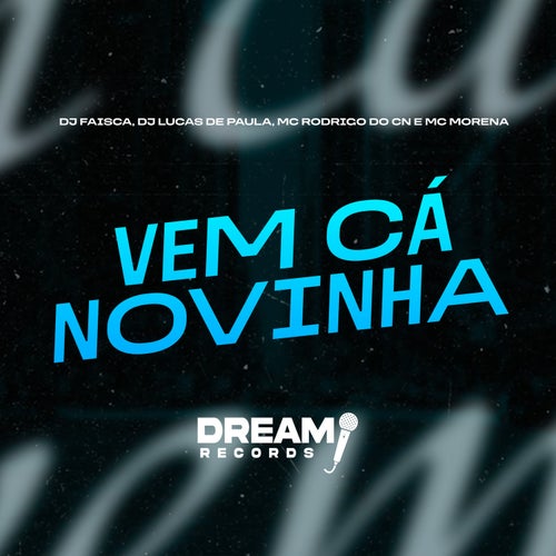 Vem cá novinha