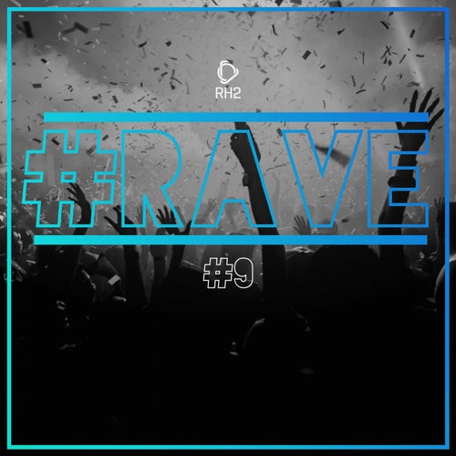 #rave #9