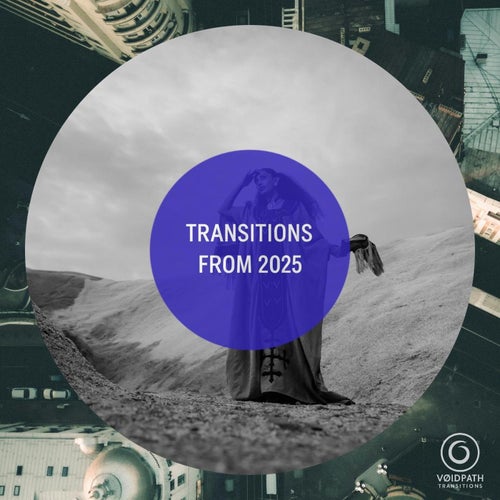 Transitions from 2025