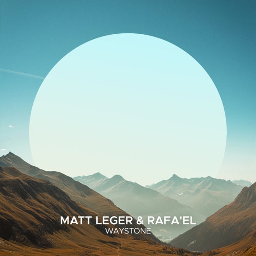 VA | Matt Leger & Rafa'EL - Waystone 2024 год Скачать Онлайн в Mp3 (Бесплатно)